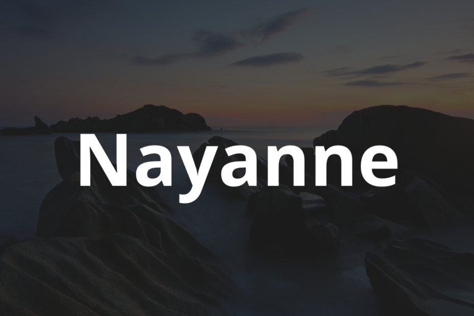 Significado do nome Nayanne