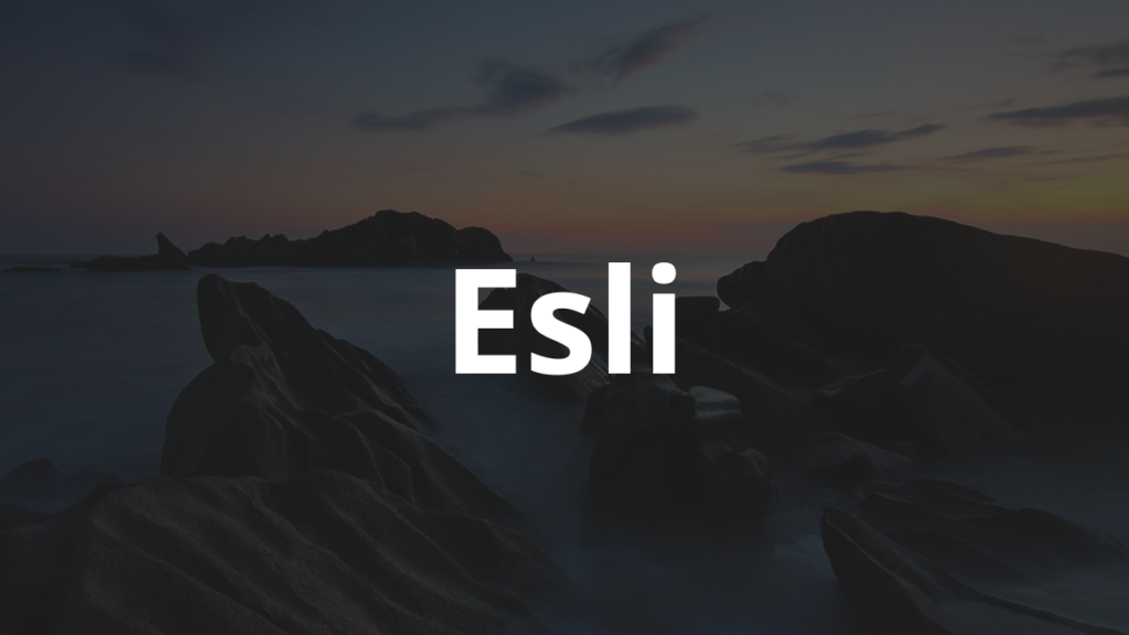 Significado do nome Esli: História e origem! 1 Significado do nome Esli