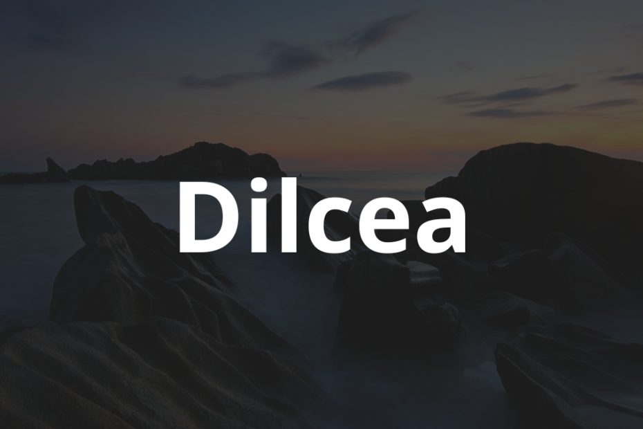 Significado do nome Dilcea
