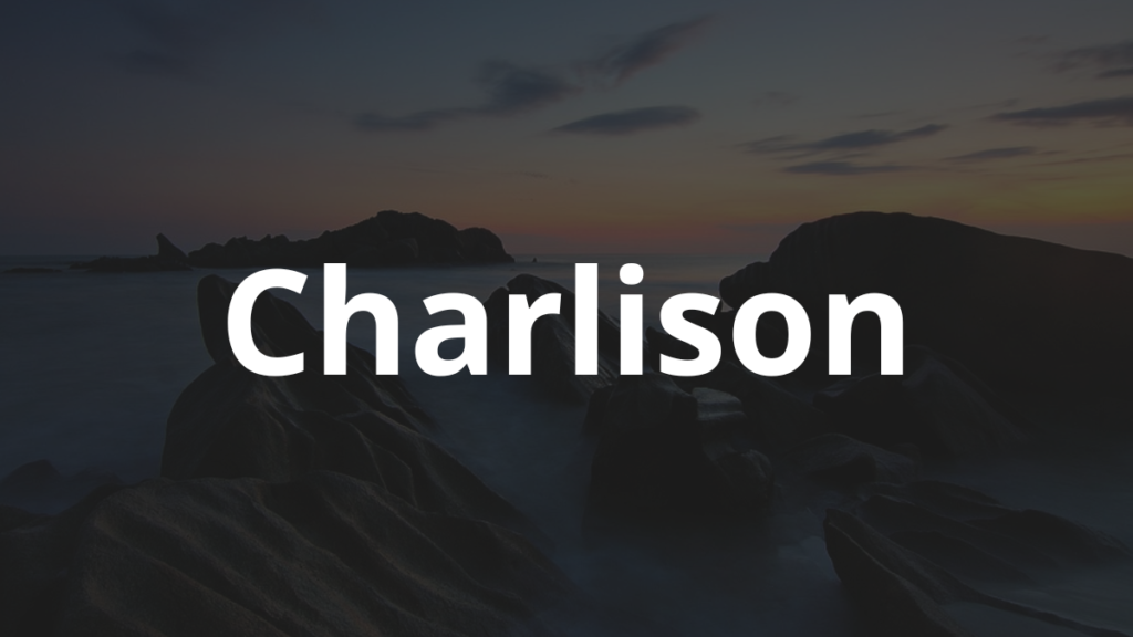 Significado do nome Charlison: História e origem! 1 Significado do nome Charlison