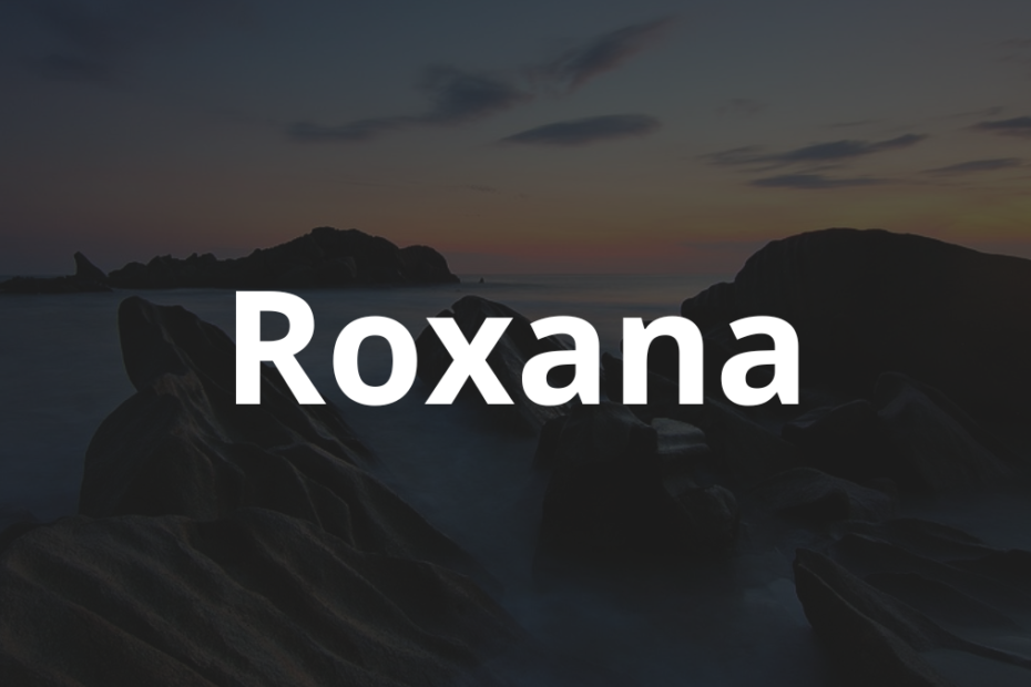 Significado do nome Roxana