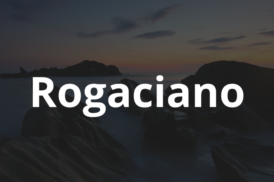 Significado do nome Rogaciano