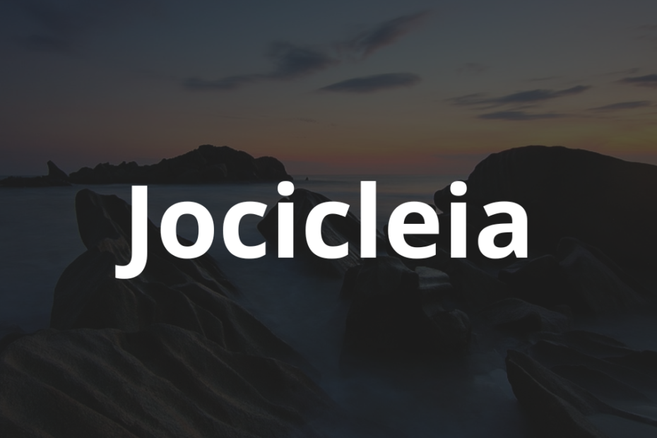 Significado do nome Jocicleia
