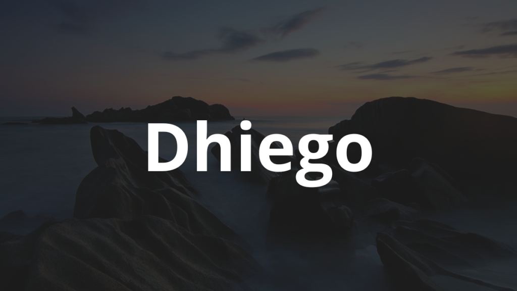 Significado do nome Dhiego