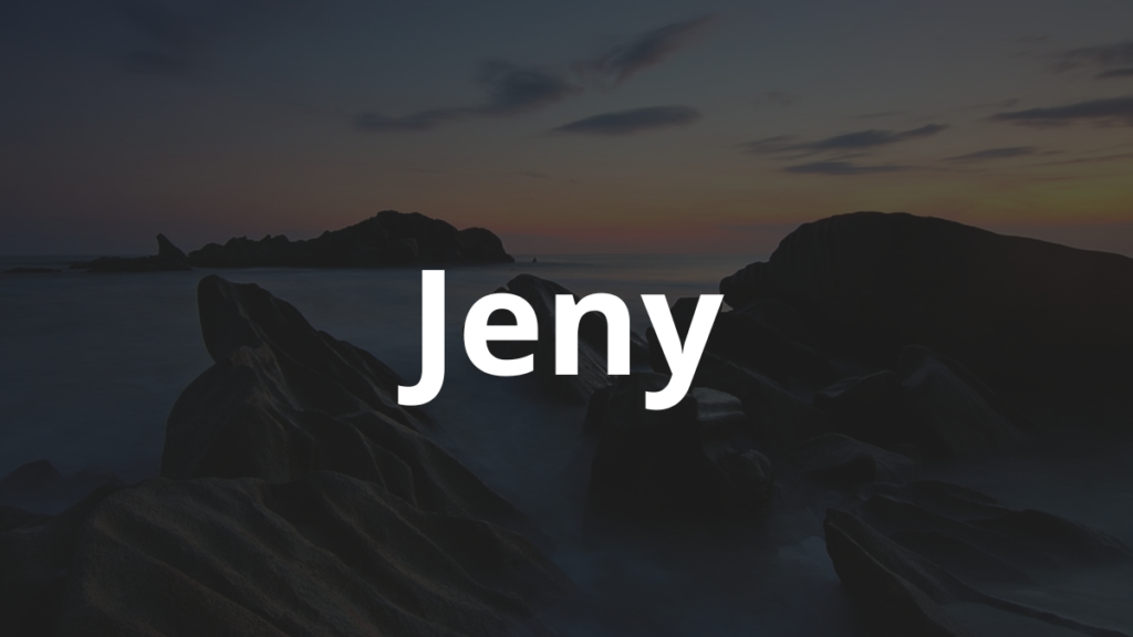Significado do nome Jeny: História e origem! 1 Significado do nome Jeny