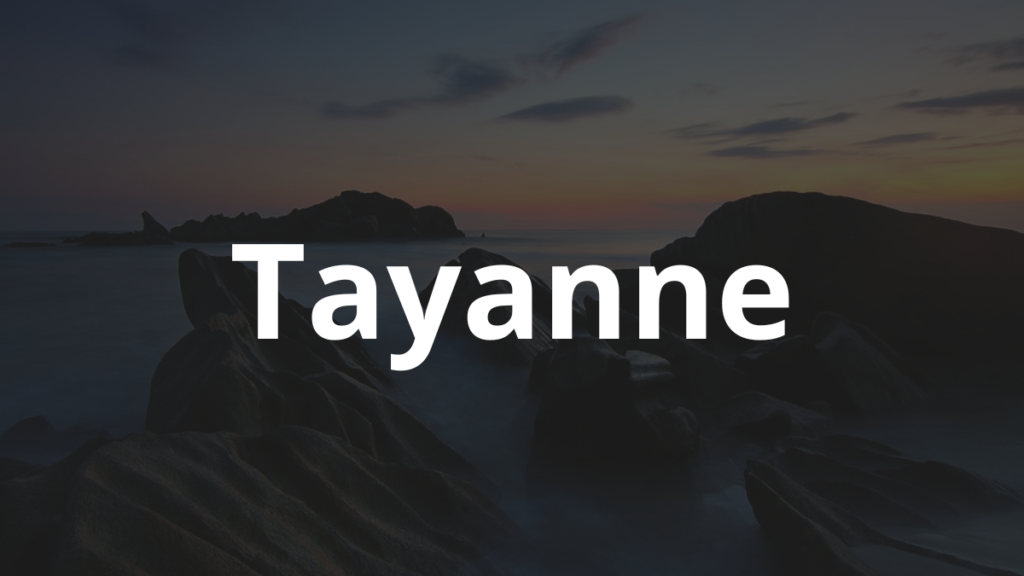 Significado do nome Tayanne