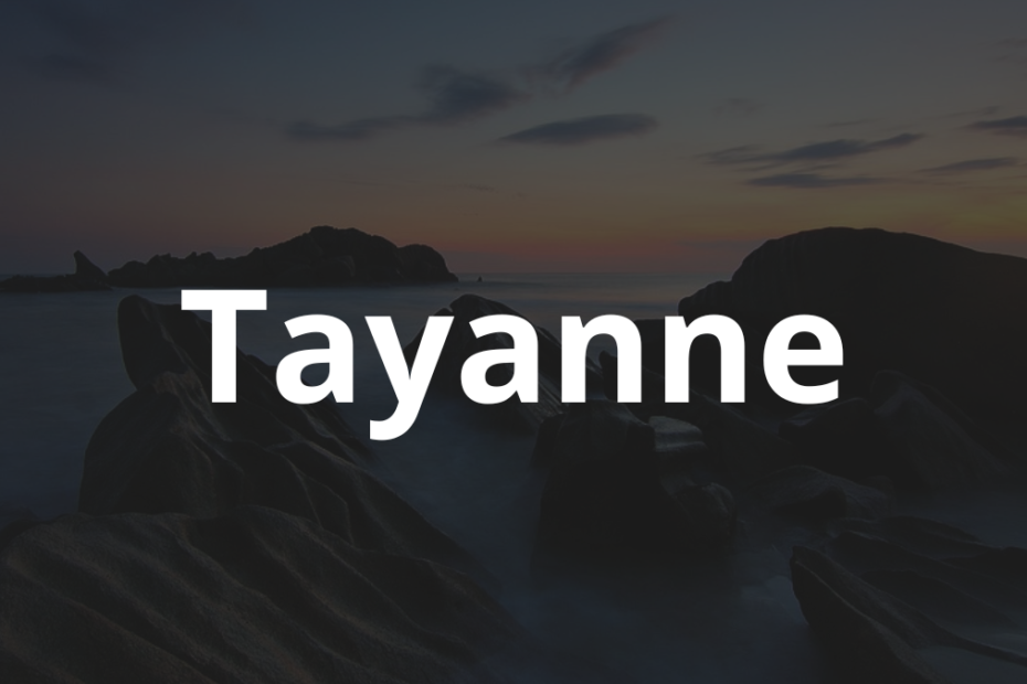 Significado do nome Tayanne