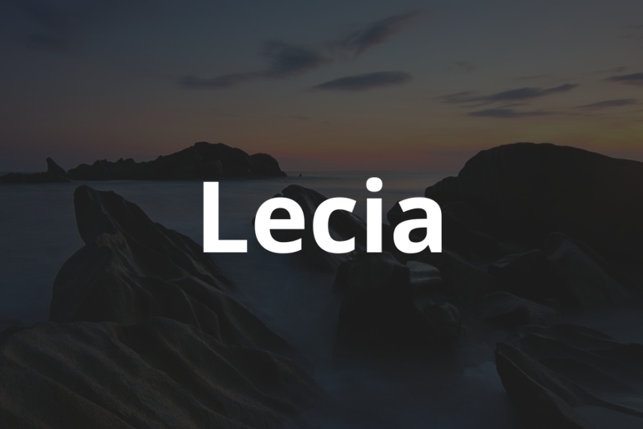 Significado do nome Lecia