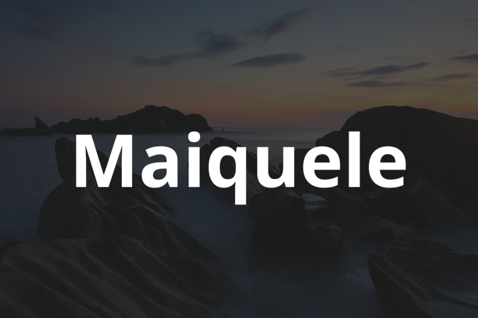 Significado do nome Maiquele