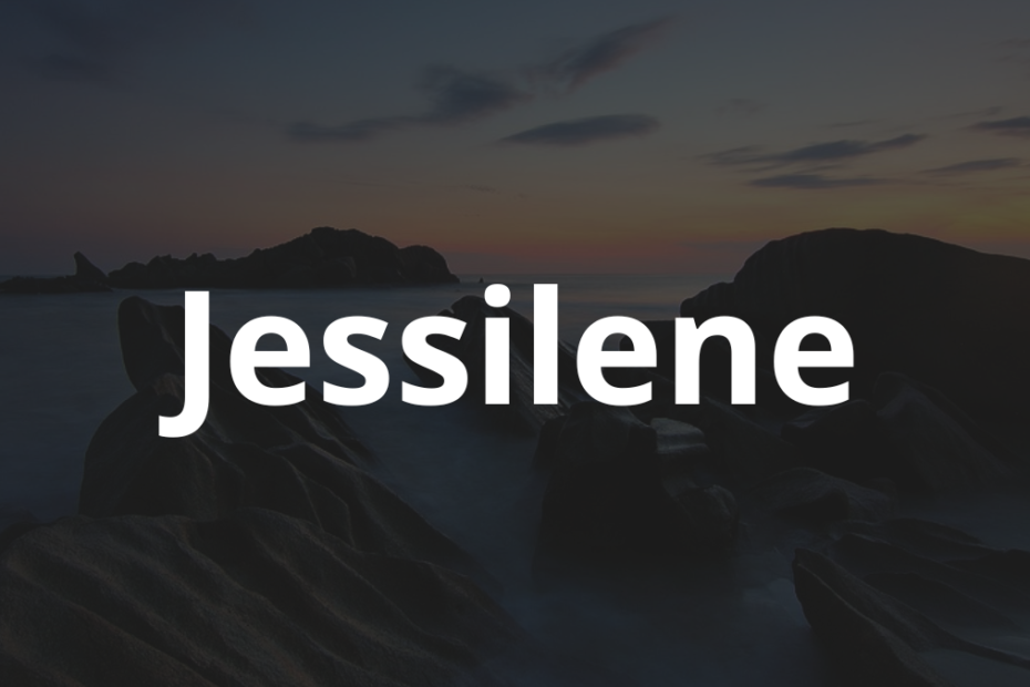 Significado do nome Jessilene