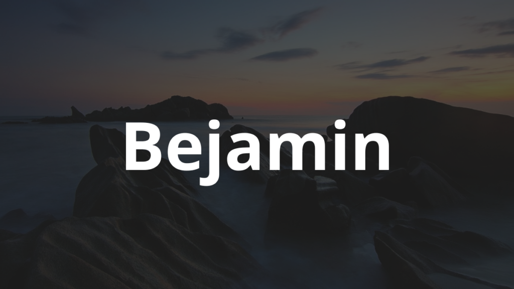 Significado do nome Bejamin