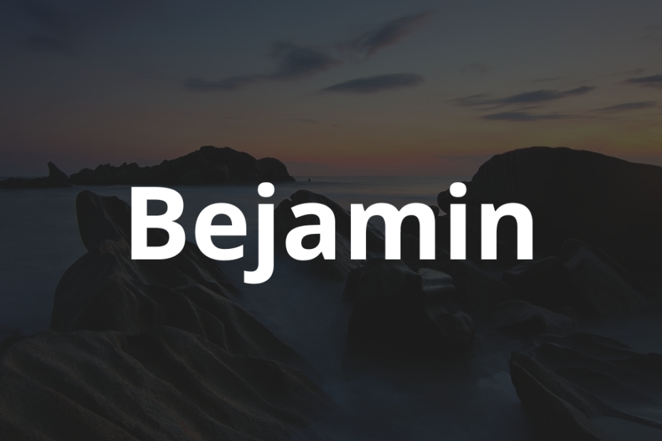 Significado do nome Bejamin: História e origem! 10 Significado do nome Bejamin