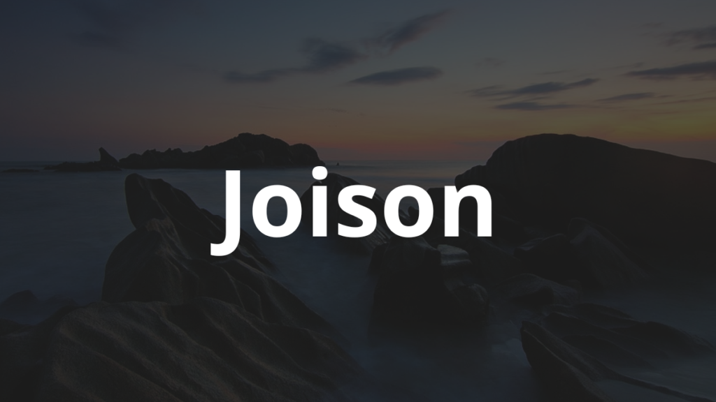 Significado do nome Joison: História e origem! 1 Significado do nome Joison