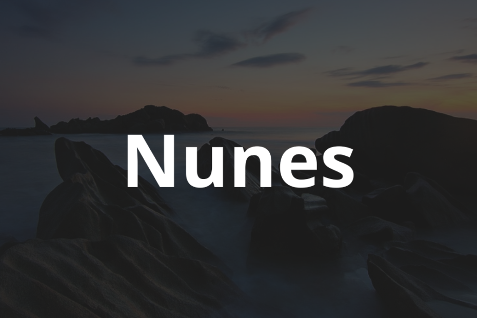Significado do nome Nunes: História e origem! 3 Significado do nome Nunes