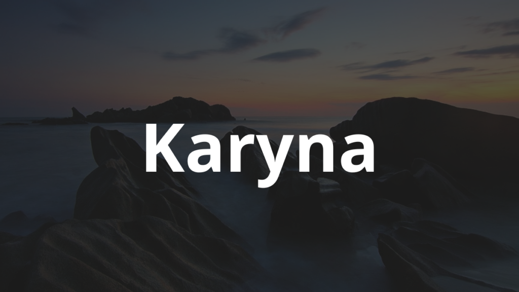 Significado do nome Karyna: História e origem! 1 Significado do nome Karyna