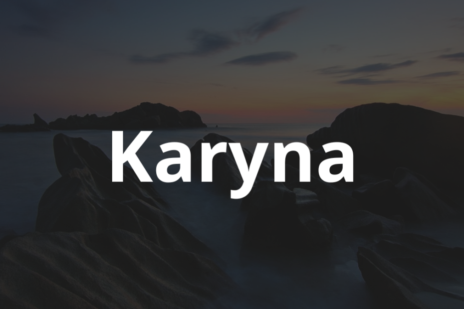 Significado do nome Karyna: História e origem! 4 Significado do nome Karyna