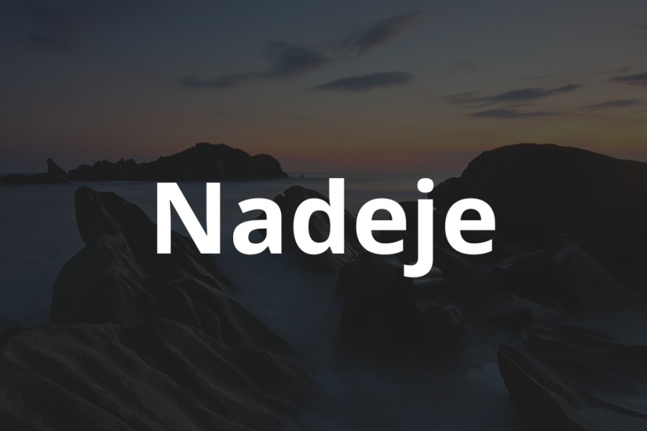 Significado do nome Nadeje: História e origem! 10 Significado do nome Nadeje