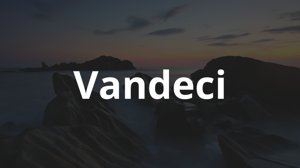 Significado do nome Vandeci: História e origem! 1 Significado do nome Vandeci