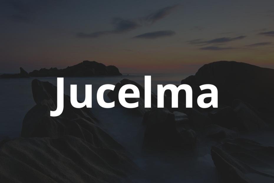 Significado do nome Jucelma