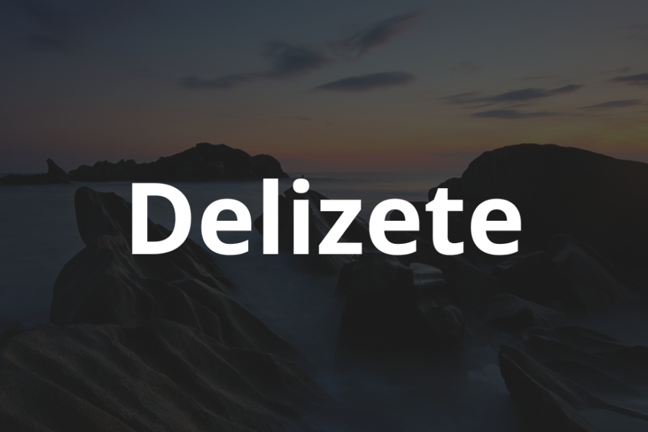 Significado do nome Delizete: História e origem! 1 Significado do nome Delizete