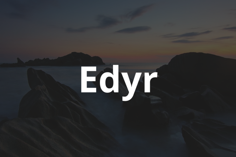 Significado do nome Edyr: História e origem! 3 Significado do nome Edyr