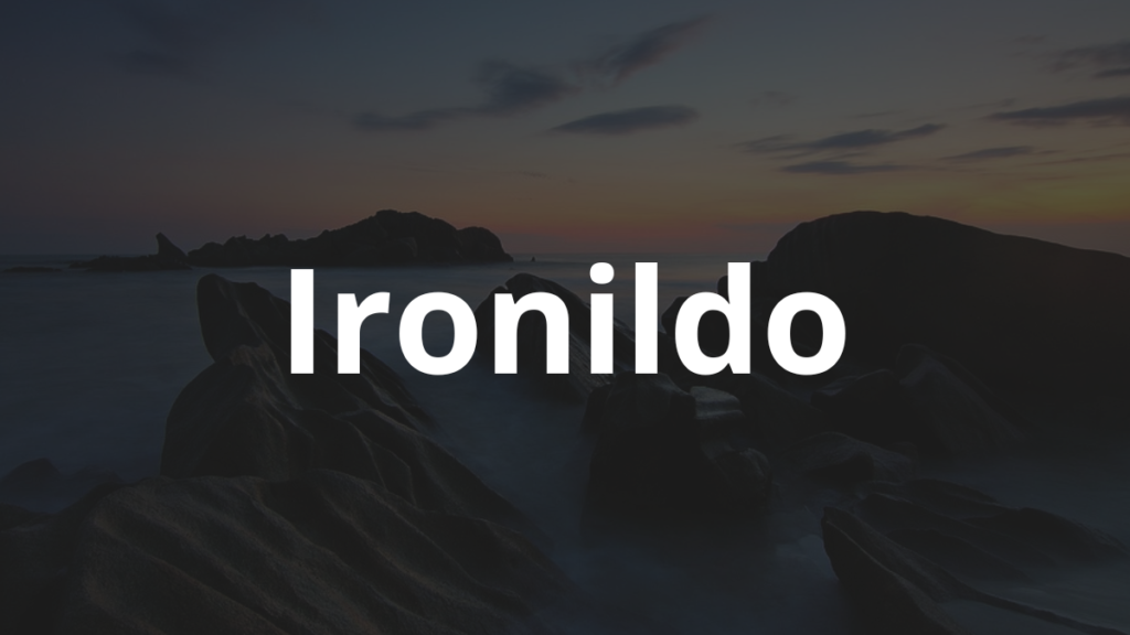 Significado do nome Ironildo: História e origem! 1 Significado do nome Ironildo