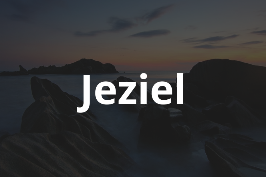 Significado do nome Jeziel
