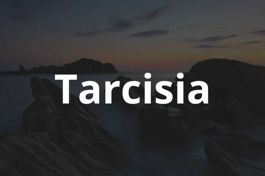 Significado do nome Tarcisia