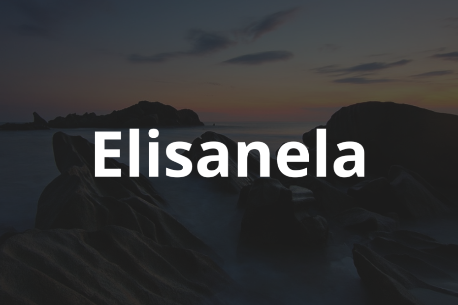 Significado do nome Elisanela