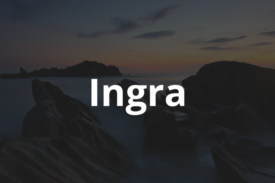Significado do nome Ingra
