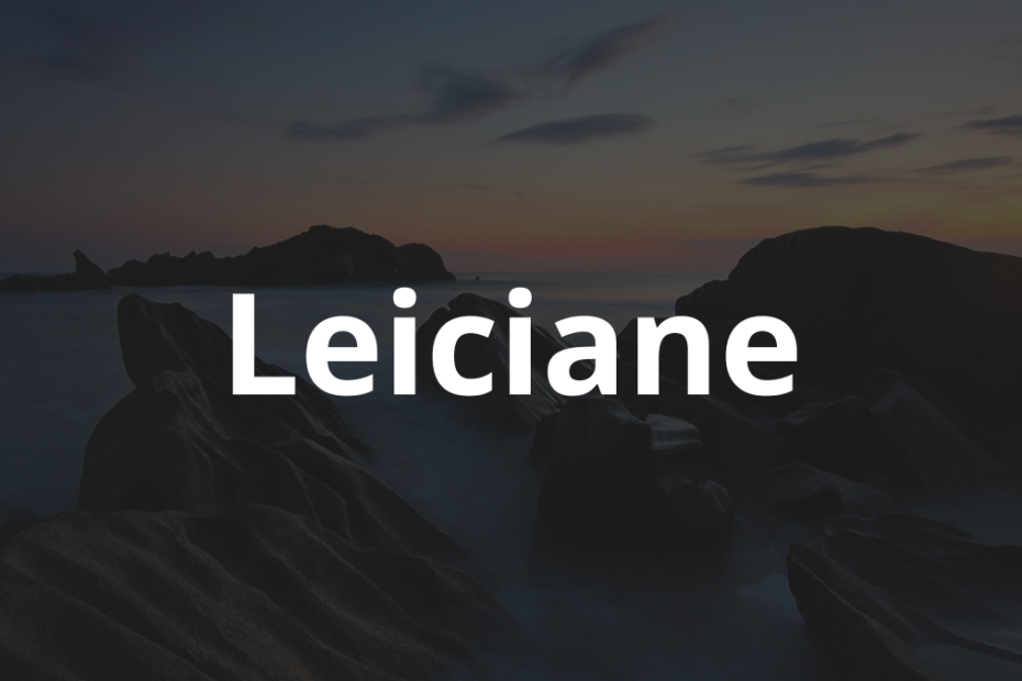 Significado do nome Leiciane