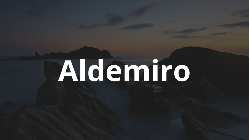 Significado do nome Aldemiro