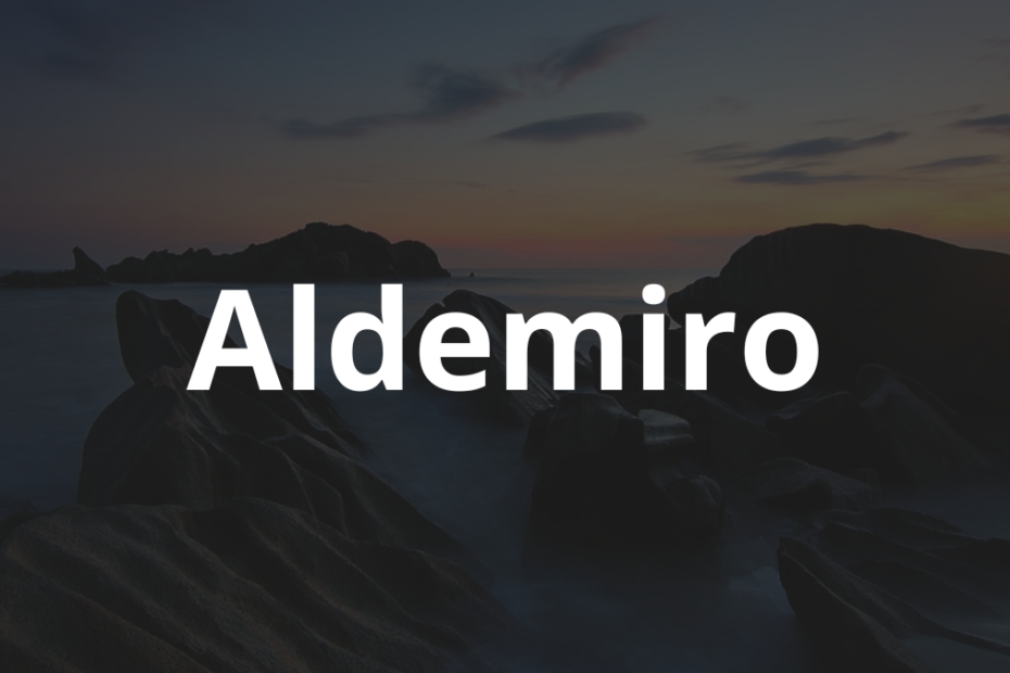 Significado do nome Aldemiro