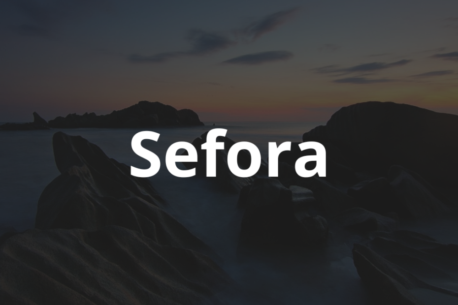 Significado do nome Sefora: História e origem! 11 Significado do nome Sefora