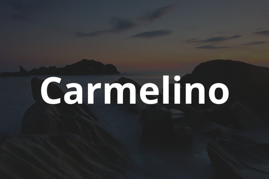 Significado do nome Carmelino: História e origem! 9 Significado do nome Carmelino