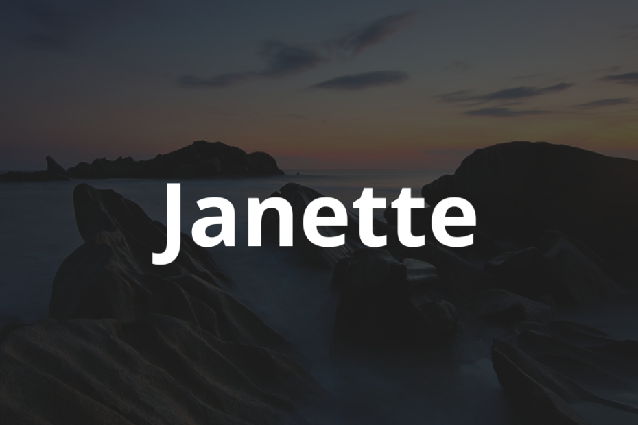 Significado do nome Janette: História e origem! 3 Significado do nome Janette