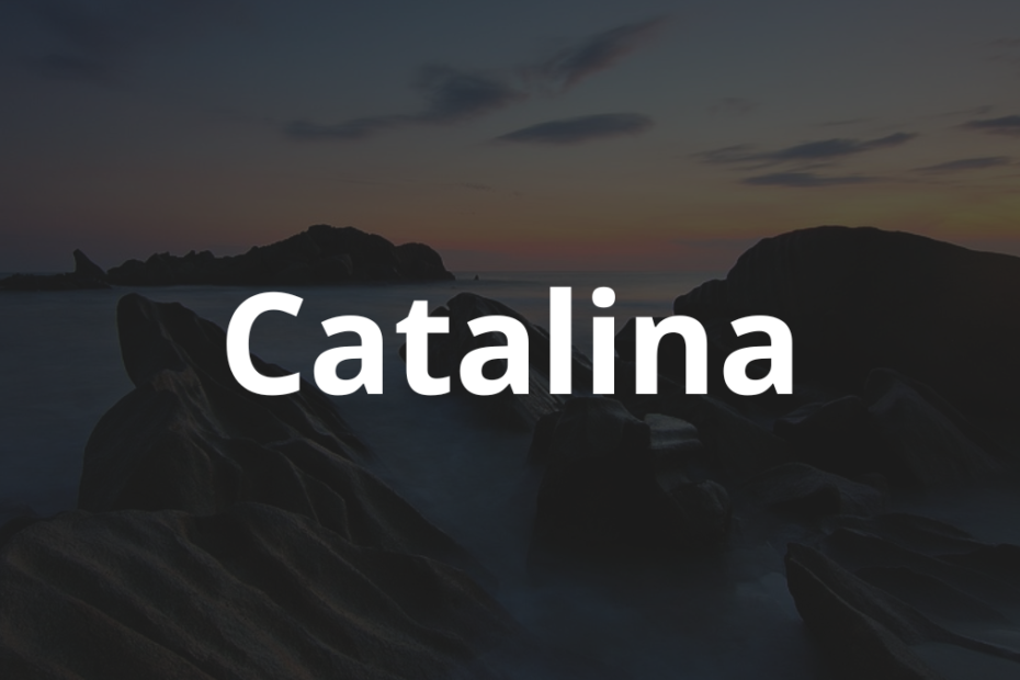 Significado do nome Catalina: História e origem! 5 Significado do nome Catalina