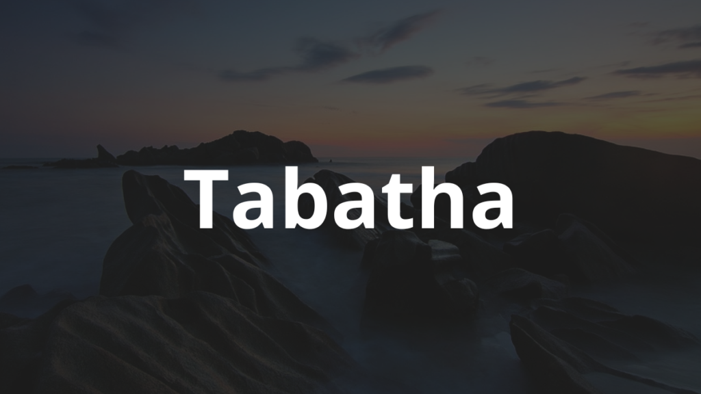 Significado do nome Tabatha