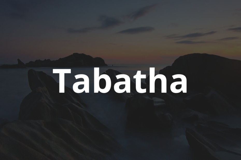 Significado do nome Tabatha: História e origem! 6 Significado do nome Tabatha