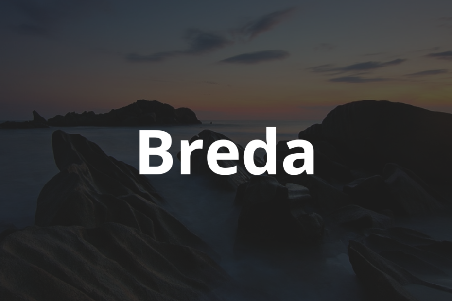 Significado do nome Breda: História e origem! 9 Significado do nome Breda