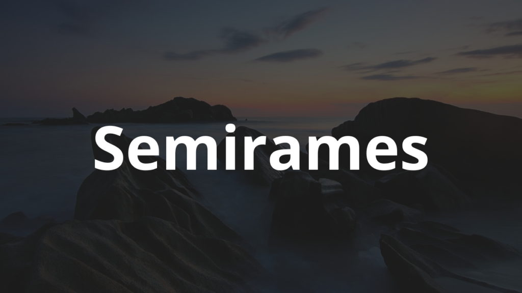 Significado do nome Semirames: História e origem! - Nomes 1 16