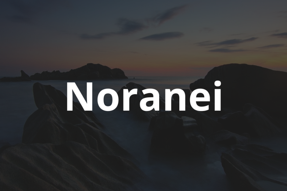 Significado do nome Noranei: História e origem! 2 Significado do nome Noranei