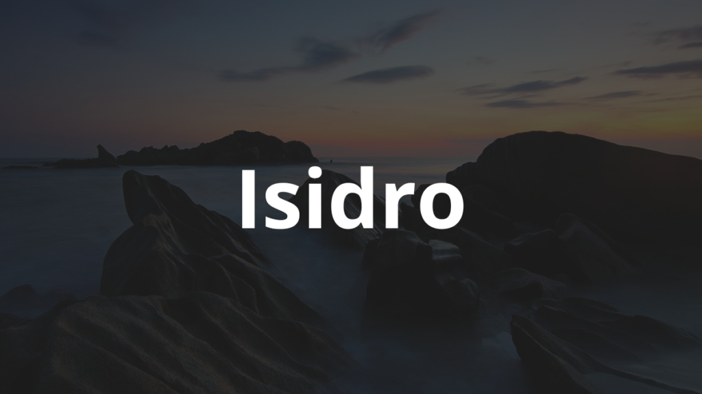 Significado do Nome Isidro