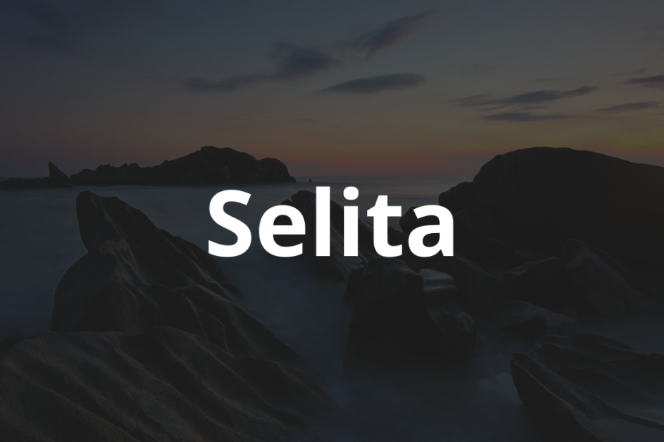 Significado do nome Selita: História e origem! 9 Significado do nome Selita