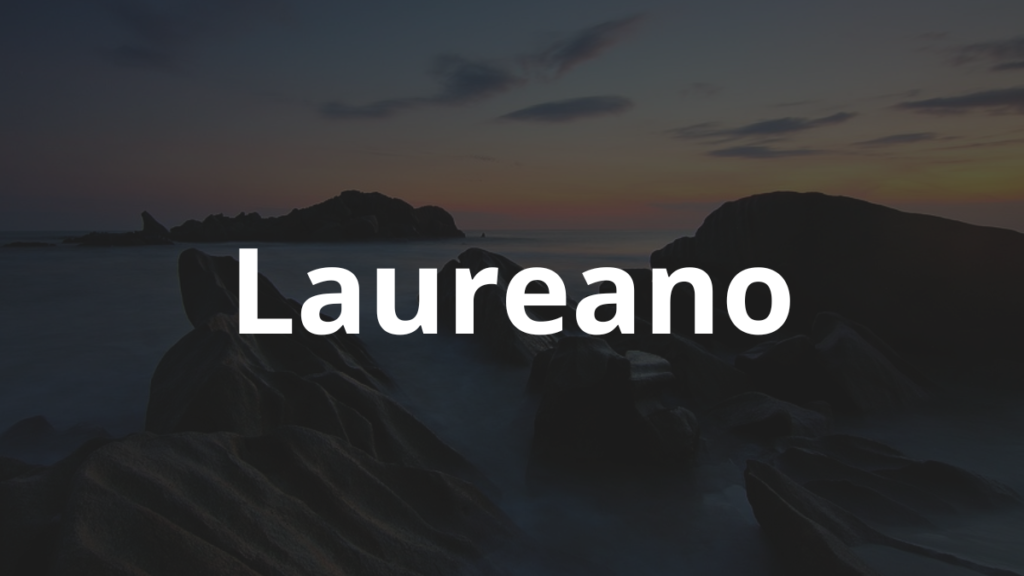 Significado do nome Laureano: História e origem! 1 Significado do Nome Laureano