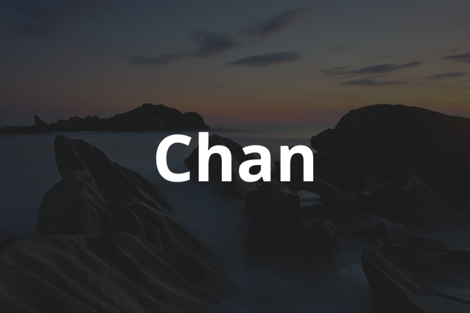 Significado do nome Chan: História e origem! 2 Significado do Nome Chan