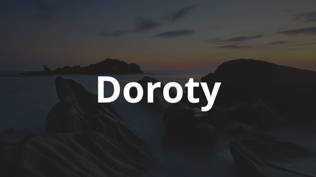 Significado do nome Doroty: História e origem! 1 Significado do Nome Doroty