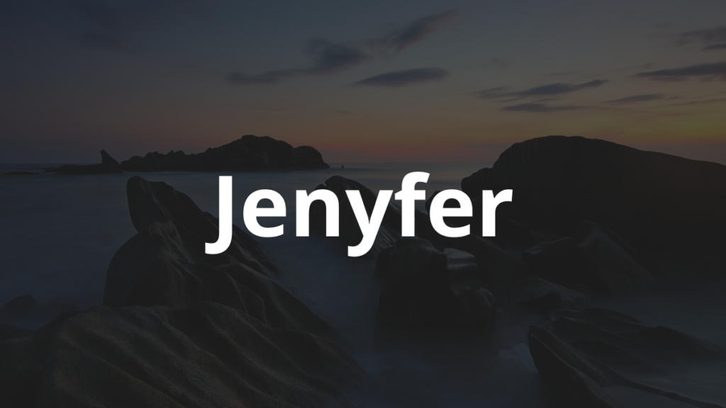 Significado do nome Jenyfer
