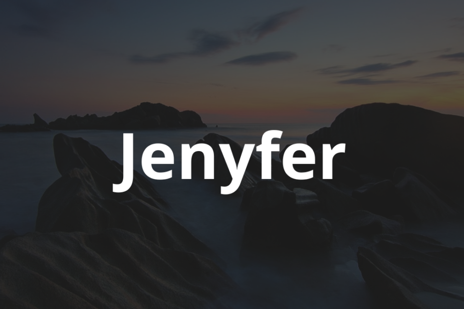 Significado do nome Jenyfer