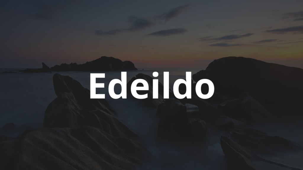 Significado do Nome Edeildo